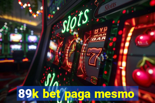 89k bet paga mesmo